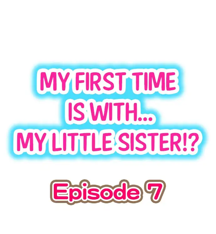 My First Time is with… My Little Sister!? Chapter 7 - Page 1