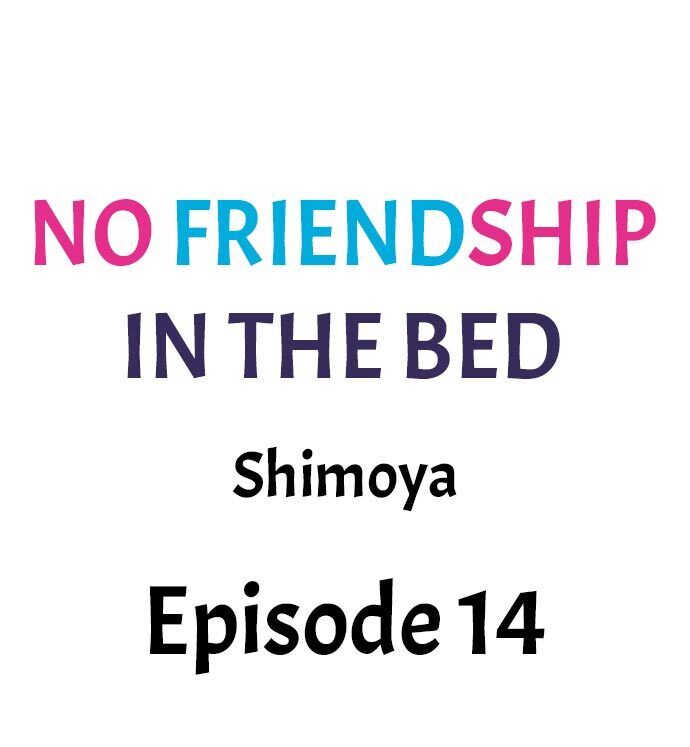 No Friendship in The Bed Chapter 14 - Page 1