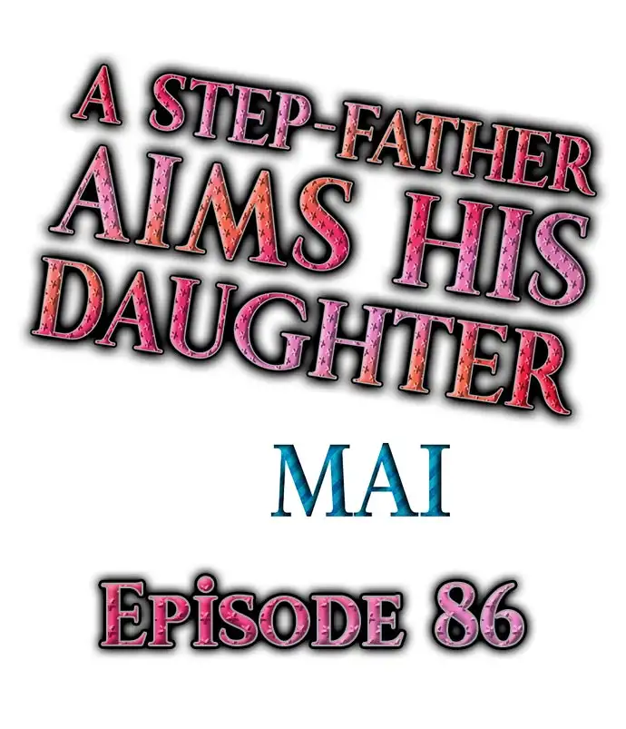 A Step-Father Aims His Daughter Chapter 86 - Page 1