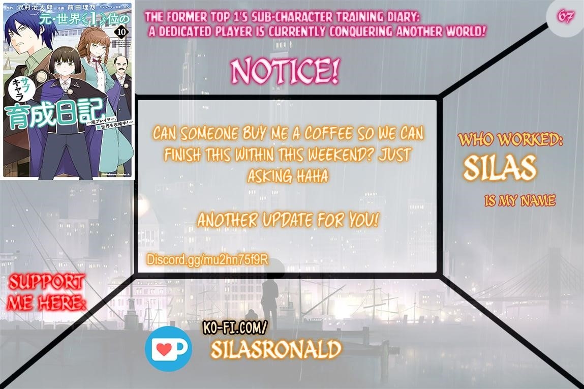 The Former Top 1’s Sub-Character Training Diary ~A Dedicated Player Is Currently Conquering Another World!~ Chapter 67 - Page 1