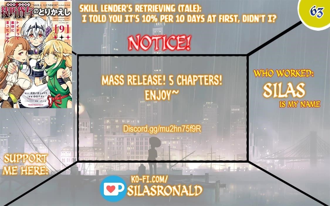 Skill Lender’s Retrieving (tale) ～i Told You It’s 10% Per 10 Days At First, Didn’t I～ Chapter 63 - Page 1