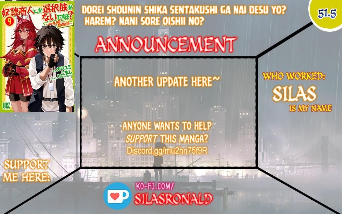 Is The Only Option a Slave Merchant? ~ Harem? What is that, Is it tasty? ~ Chapter 51.5 - Page 1