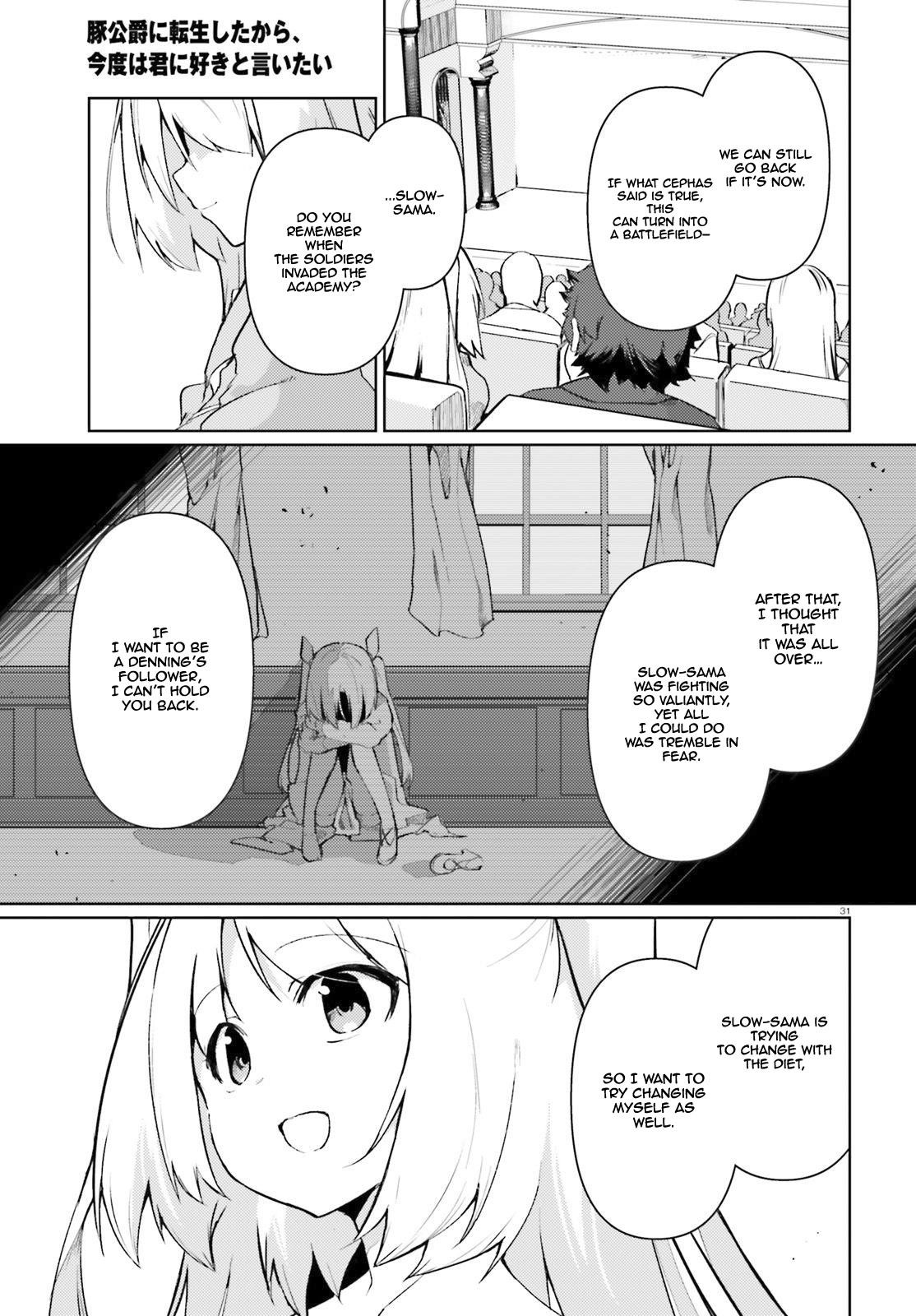 Because I’ve Been Reincarnated as the Piggy Duke, This Time I Will Say I Like You Chapter 20 - Page 31