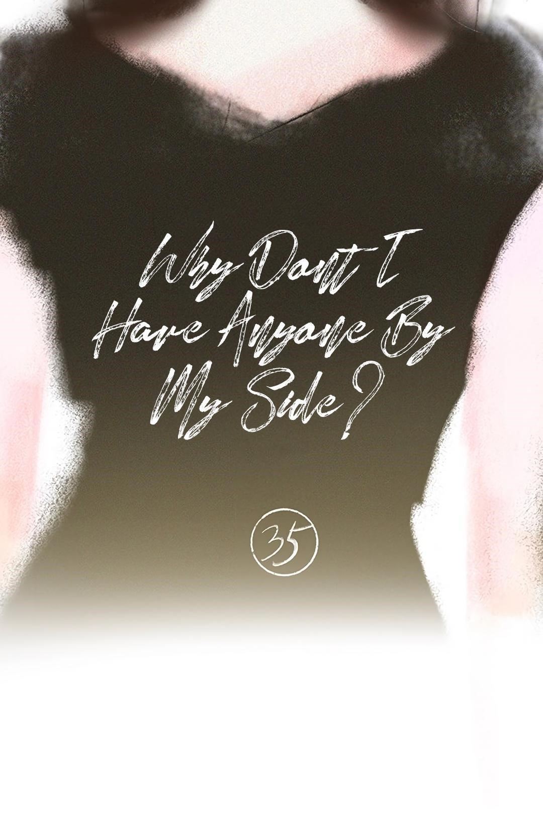 Why Don’t I Have Anyone By My Side? Chapter 35 - Page 16