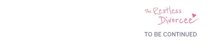 The Restless Divorcee Chapter 11 - Page 137