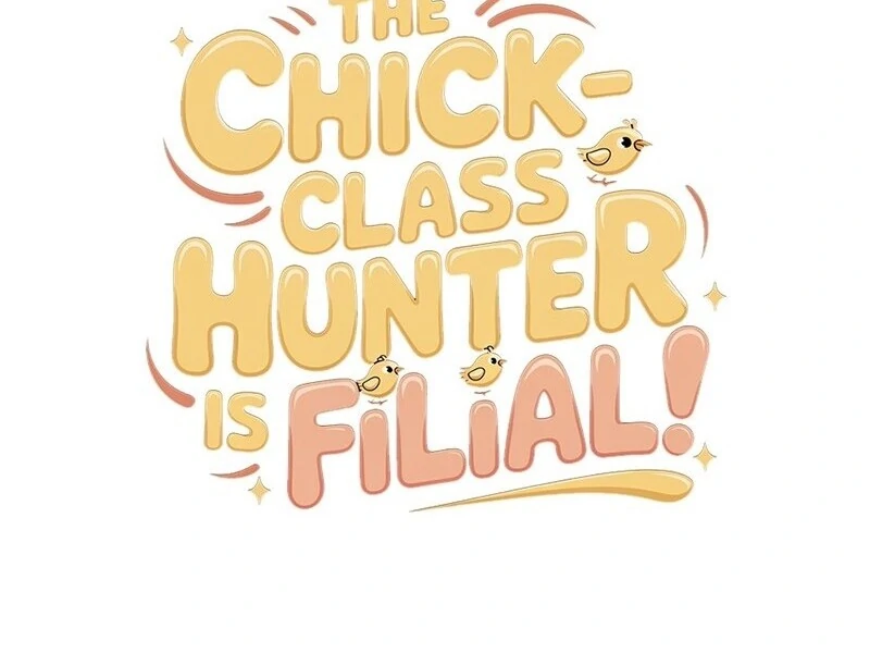 The Chick-Class Hunter is Filial! Chapter 42 - Page 124