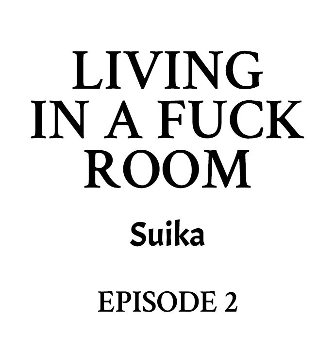 Living in a Fuck Room Chapter 2 - Page 1