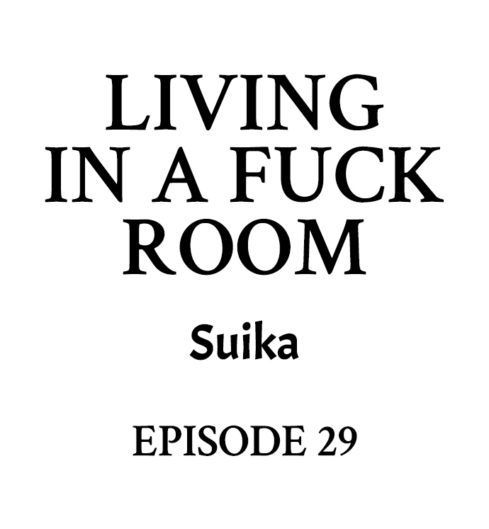 Living in a Fuck Room Chapter 29 - Page 1