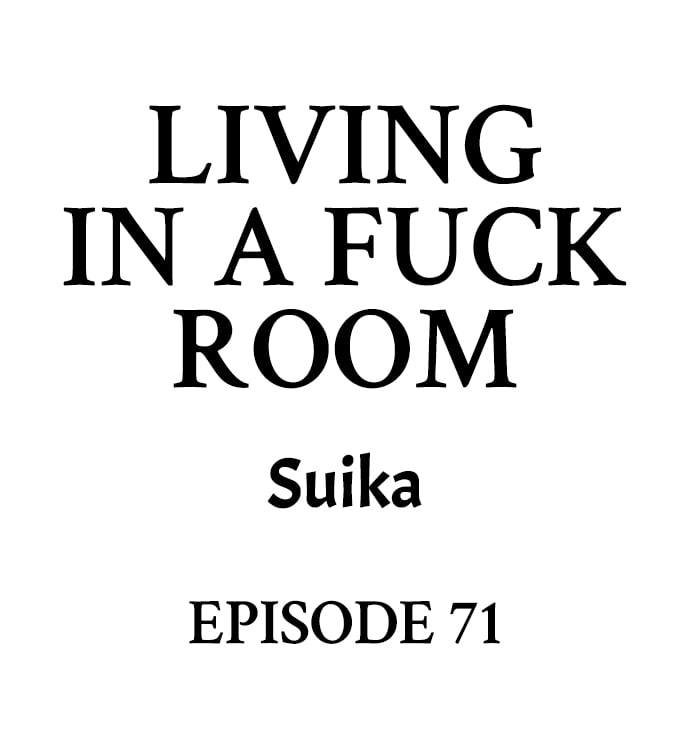 Living in a Fuck Room Chapter 71 - Page 1
