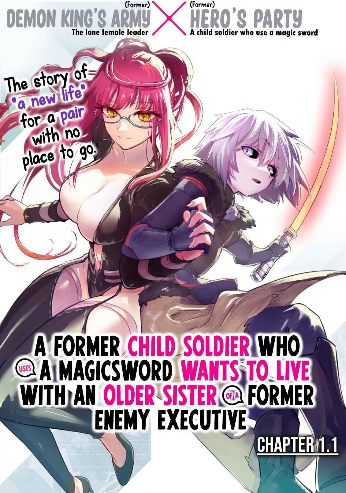 A Former Child Soldier Who Uses a Magic Sword Wants to Live with An Older Sister of a Former Enemy Executive Chapter 1.1 - Page 1